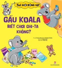the-gioi-dong-vat-gau-koala-biet-choi-ghita-khong-bia-37d20a0ce85649ef89c5ce792679a7a8 the gioi dong vat gau koala biet choi ghita khong bia 37d20a0ce85649ef89c5ce792679a7a8 - Tuyển Chọn Sách Hay