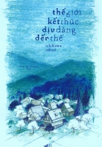 Thế Giới Kết Thúc Dịu Dàng Đến Thế