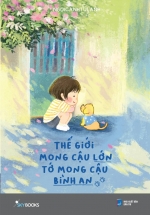 Thế Giới Mong Cậu Lớn – Tớ Mong Cậu Bình An