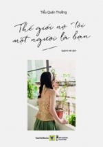 Thế Giới Nợ Tôi Một Người Là Bạn
