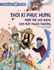 the-gioi-thoi-ki-phu-hung-nhin-the-gioi-bang-con-mat-nguoi-thuong-d9dac50038d04b39828babfba64b818b the gioi thoi ki phu hung nhin the gioi bang con mat nguoi thuong d9dac50038d04b39828babfba64b818b - Tuyển Chọn Sách Hay