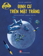 the gioi tuong lai dinh cu tren mat trang dea11afd15de467abd3b01952fe4ab80 - Tuyển Chọn Sách Hay