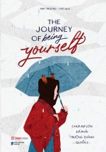 The Journey Of Being Yourself – Chưa Kịp Lớn Đã Phải Trưởng Thành – Quyển 2 (Bìa Trắng) (Sách Song Ngữ Anh-Việt)