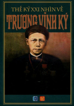 Thế Kỷ XXI Nhìn Về Trương Vĩnh Ký