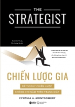 The Strategist – Chiến Lược Gia – Để Tư Duy Chiến Lược Không Chỉ Nằm Trên Trang Giấy