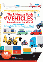 The Ultimate Book Of Vehicles: From Around The World – Sách Đa Tương Tác – Các Loại Phương Tiện Vận Chuyển Trên Thế Giới