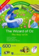 The Wizard of Oz – Văn Học Kinh Điển Dành Cho Thiếu Nhi