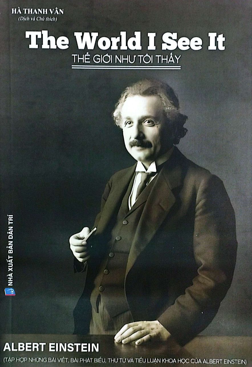 The World I See It – Thế Giới Như Tôi Thấy – Albert Einstein
