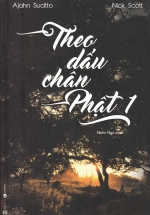 Theo Dấu Chân Phật (Tập 1)