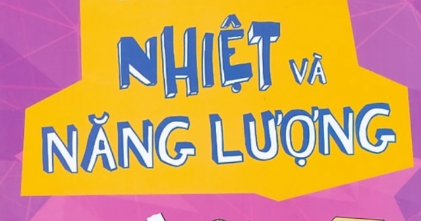 Thí Nghiệm Khoa Học Vui – Nhiệt Và Năng Lượng