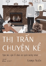 Thị Trấn Chuyện Kể – Nghi Thức Nghỉ Lễ Dành Cho Người Trưởng Thành