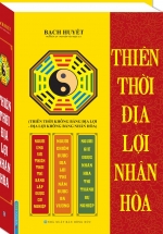 Thiên Thời Địa Lợi Nhân Hòa (Thiên Thời Không Bằng Địa Lợi – Địa Lợi Không Bằng Nhân Hòa)