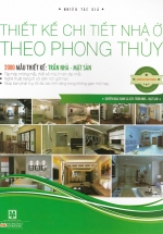 Thiết Kế Chi Tiết Nhà Ở Theo Phong Thủy – Quyển Màu Xanh Lá Cây: Trần Nhà – Mặt Sàn