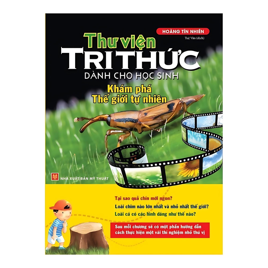 Thư Viện Tri Thức Dành Cho Học Sinh – Khám Phá Thế Giới Tự Nhiên