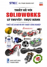 Thiết Kế Với Solidworks: Lý Thuyết-Thực Hành