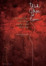 Thỉnh Phật Về Tâm – Lời Phật Dạy Viết Bằng Ngôn Ngữ Hiện Đại