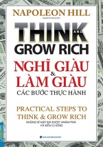 Bussinessbooks – Think And Grow Rich Nghĩ Giàu Và Làm Giàu Các Bước Thực Hành (Những Bí Mật Đã Được Khám Phá Và Kiểm Chứng)