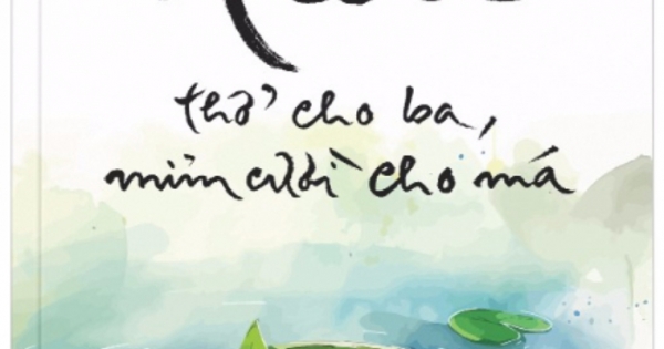 Hiếu – Thở Cho Ba, Mỉm Cười Cho Má – Thiền Sư Thích Nhất Hạnh