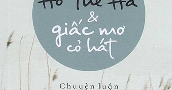 Thơ Hồ Thế Hà & Giấc Mơ Cỏ Hát – Chuyên Luận