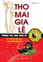 PLST – Thọ Mai Gia Lễ – Phong Tục Dân Gian Về Tục Cưới Hỏi Ma Chay Của Người Việt Nam