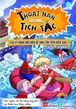 Thoát Nạn Trong Tích Tắc – Các Kỹ Năng Ứng Biến Để Sinh Tồn Trên Biển, Đảo