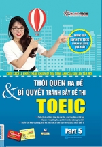 Thói Quen Ra Đề Và Bí Quyết Tránh Bẫy Đề Thi TOEIC – Part 5