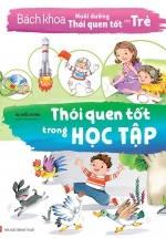 Bách Khoa Nuôi Dưỡng Thói Quen Tốt Cho Trẻ – Thói Quen Tốt Trong Học Tập