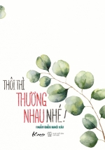 Thôi Thì Thương Nhau Nhé