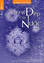 Thông Điệp Của Nước – Masaru Emoto