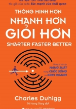 Thông Minh Hơn, Nhanh Hơn, Giỏi Hơn (Tái Bản 2018)