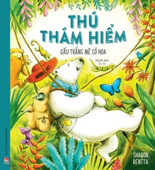 thu tham hiem gau trang me co hoa bia - Tuyển Chọn Sách Hay