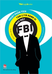 thuat-phan-tich-tam-li-va-hanh-vi-nhu-mot-fbi-bia-c8b8af443a6448edba361134ff882df9 thuat phan tich tam li va hanh vi nhu mot fbi bia c8b8af443a6448edba361134ff882df9 - Tuyển Chọn Sách Hay