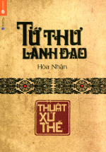 Tứ Thư Lãnh Đạo – Thuật Xử Thế