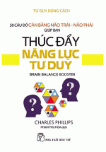Tư Duy Đúng Cách – Thúc Đẩy Năng Lực Tư Duy