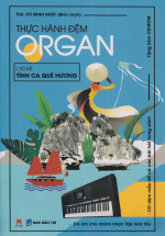 Thực Hành Đệm Organ – Tình Ca Quê Hương
