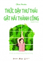 Thức Dậy Thư Thái Gặt Hái Thành Công