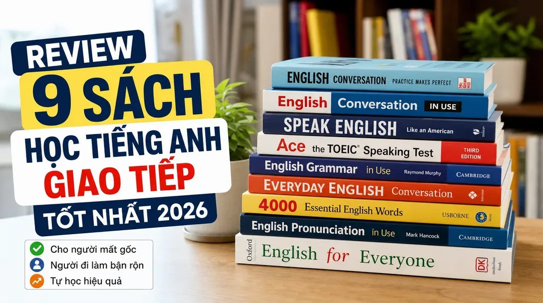 thumbnail review 9 sach hoc tieng anh giao tiep tot nhat 202 - Tuyển Chọn Sách Hay