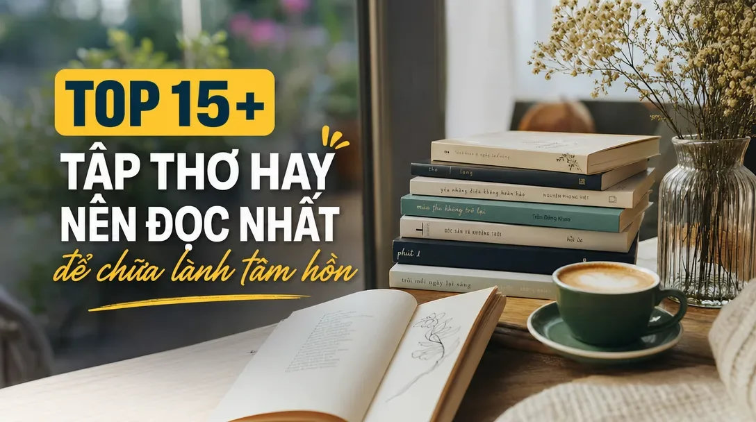 Top 15+ tập thơ hay nên đọc nhất để chữa lành tâm hồn