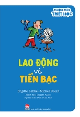 thuong thuc triet hoc lao dong va tien bac a8998dc9d4e4480985c12b0dc6ea5210 - Tuyển Chọn Sách Hay
