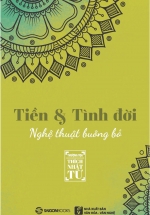 Tiền Và Tình Đời – Nghệ Thuật Buông Bỏ