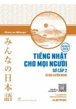 Tiếng Nhật Cho Mọi Người – Trình Độ Sơ Cấp 2 (25 Bài Luyện Nghe)