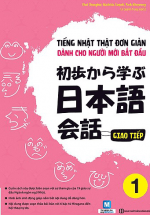 Tiếng Nhật Thật Đơn Giản Dành Cho Người Mới Bắt Đầu – Giao Tiếp 1
