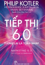 Tiếp Thị 6.0 – Tương Lai Là Toàn Nhập
