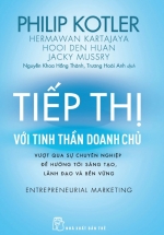 Tiếp Thị Với Tinh Thần Doanh Chủ – Vượt Qua Sự Chuyên Nghiệp Để Hướng Tới Sáng Tạo, Lãnh Đạo Và Bền Vững