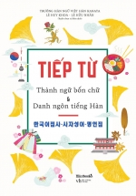 Tiếp Từ – Thành Ngữ Bốn Chữ Và Danh Ngôn Tiếng Hàn