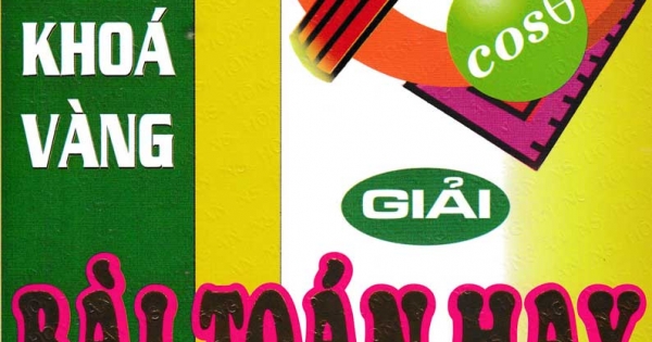 Tìm Chìa Khóa Vàng Giải Bài Toán Hay Lớp 10-11