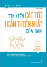 Tìm Kiếm Cái Tôi Hoàn Thiện Nhất Của Bạn – Chủ Động Trong Các Mối Quan Hệ