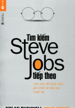 Tìm Kiếm Steve Jobs Tiếp Theo