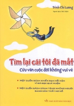 Tìm Lại Cái Tôi Đã Mất (Bìa Cứng)