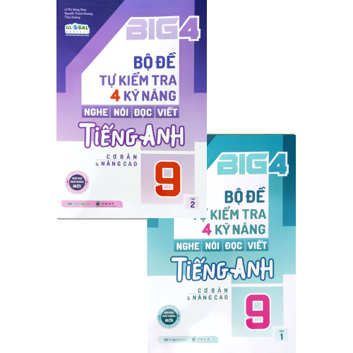 Combo Big 4 – Bộ Đề Tự Kiểm Tra 4 Kỹ Năng Nghe – Nói – Đọc – Viết Tiếng Anh Lớp 9 (Bộ 2 Cuốn)
